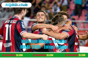 Đội hình dự kiến trước trận Bologna vs Celtic