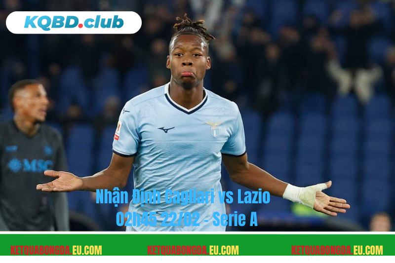 Đội hình dự kiến trước trận Cagliari vs Lazio